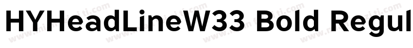 HYHeadLineW33 Bold Regular字体转换